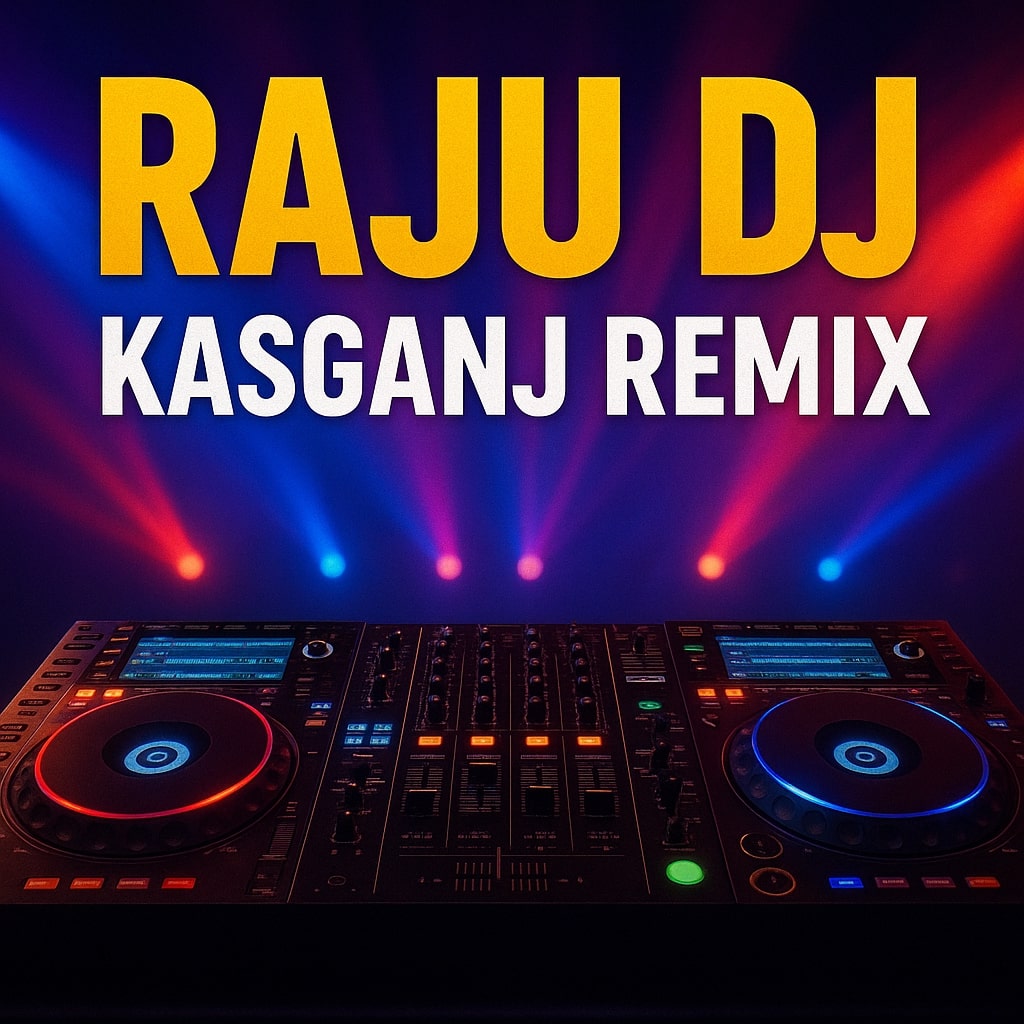 Raju DJ Kasganj